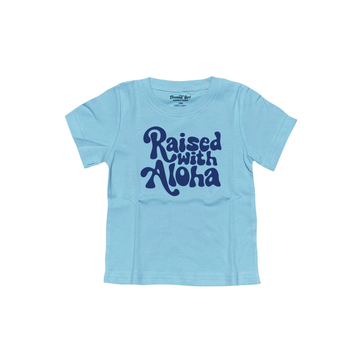 RAISED WITH ALOHA TODDLER TEE