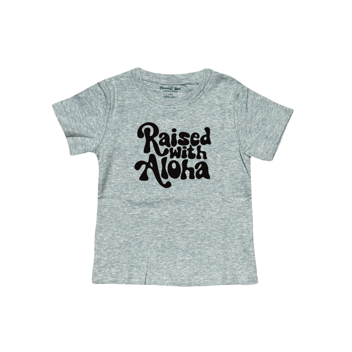 RAISED WITH ALOHA TODDLER TEE