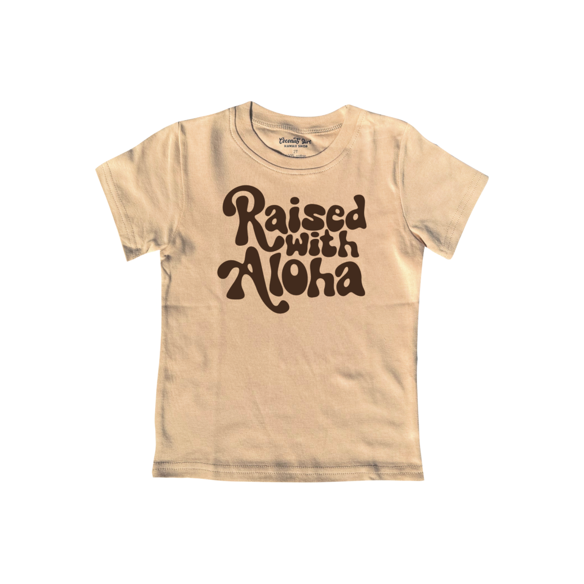 RAISED WITH ALOHA TODDLER TEE